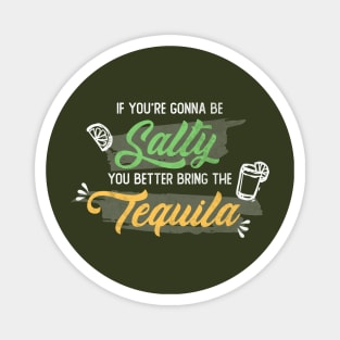 Funny Sarcastic Tequila Design Magnet